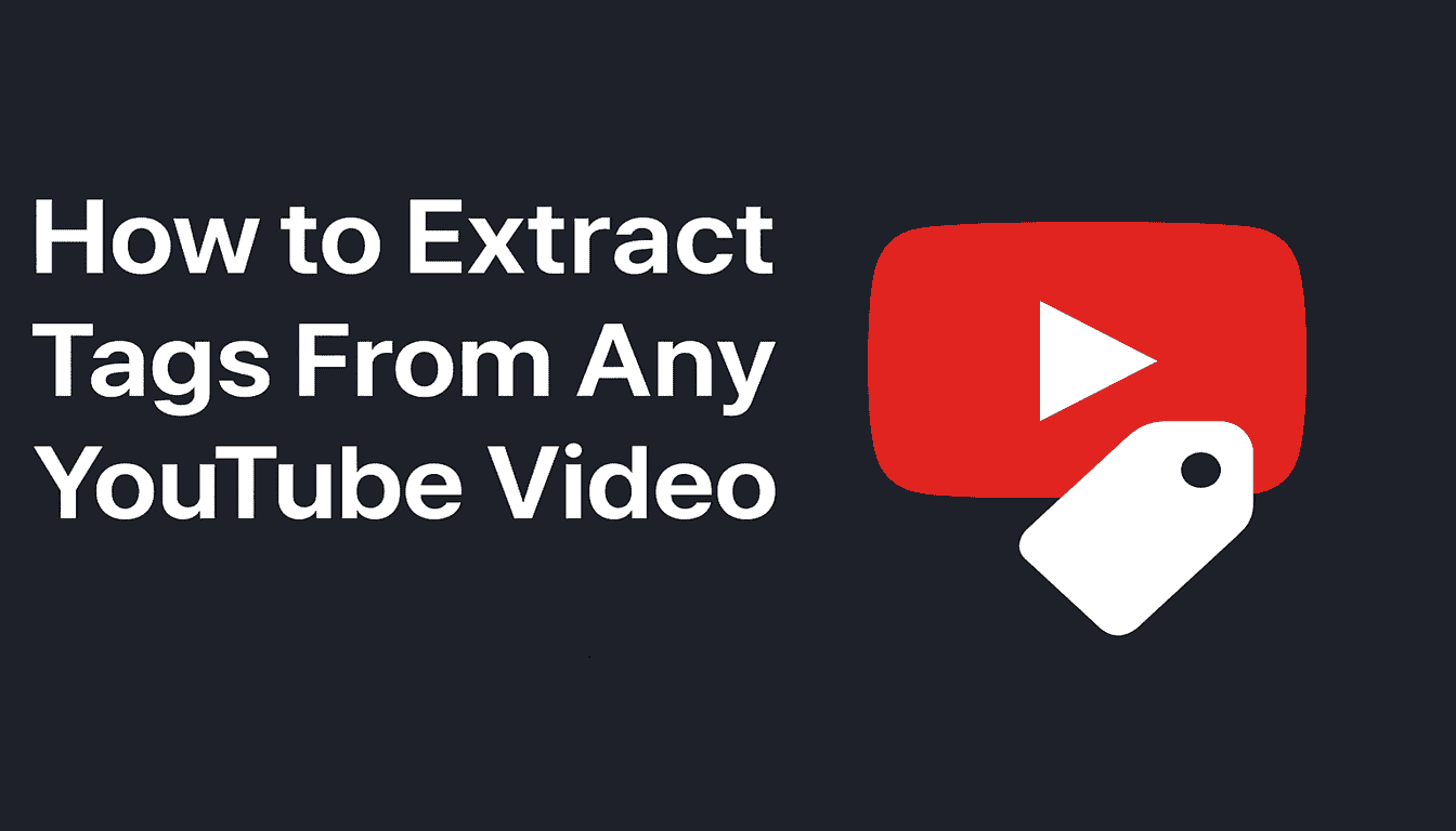 How to Extract Tags from Any YouTube Video